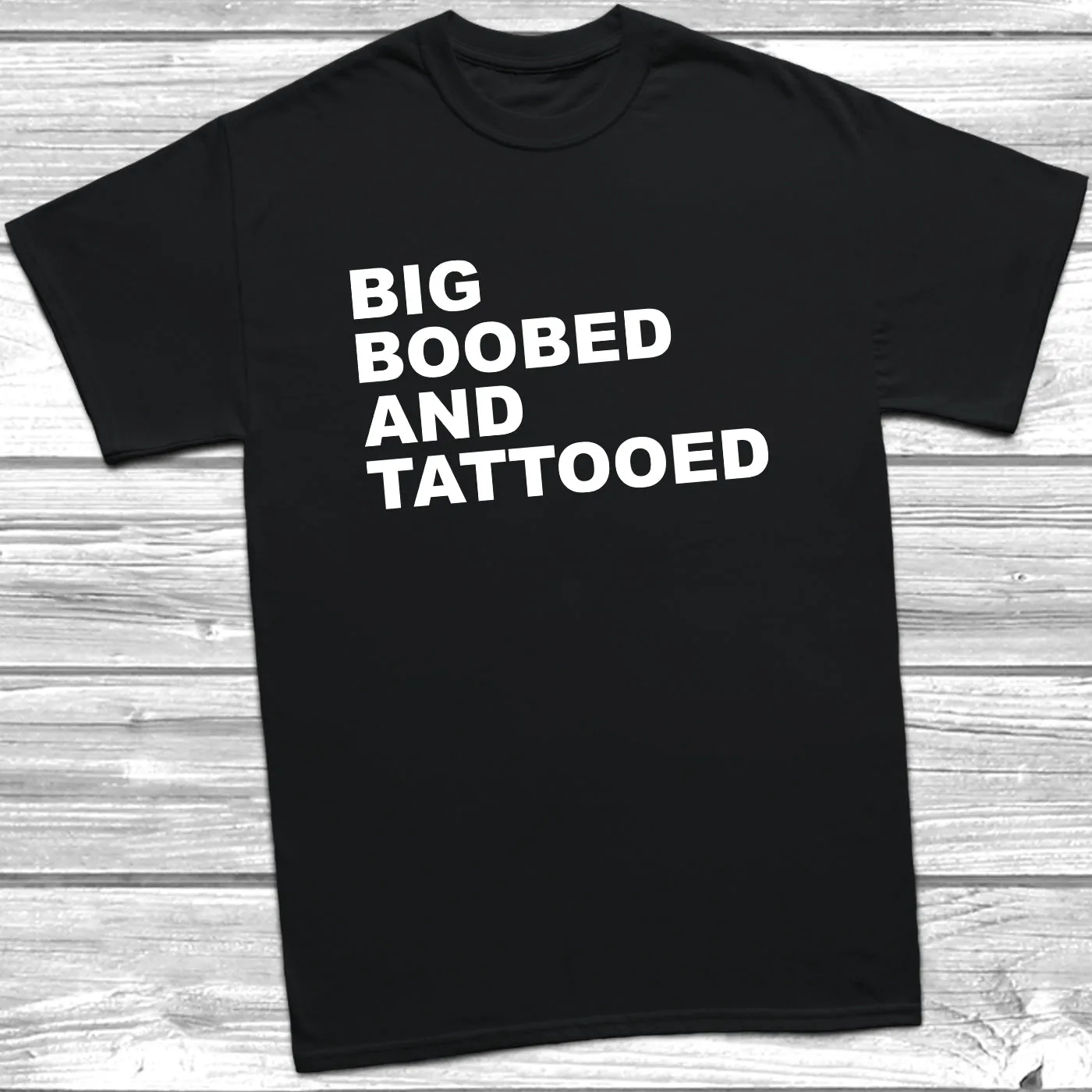 Big Boobed And Tattooed T-Shirt