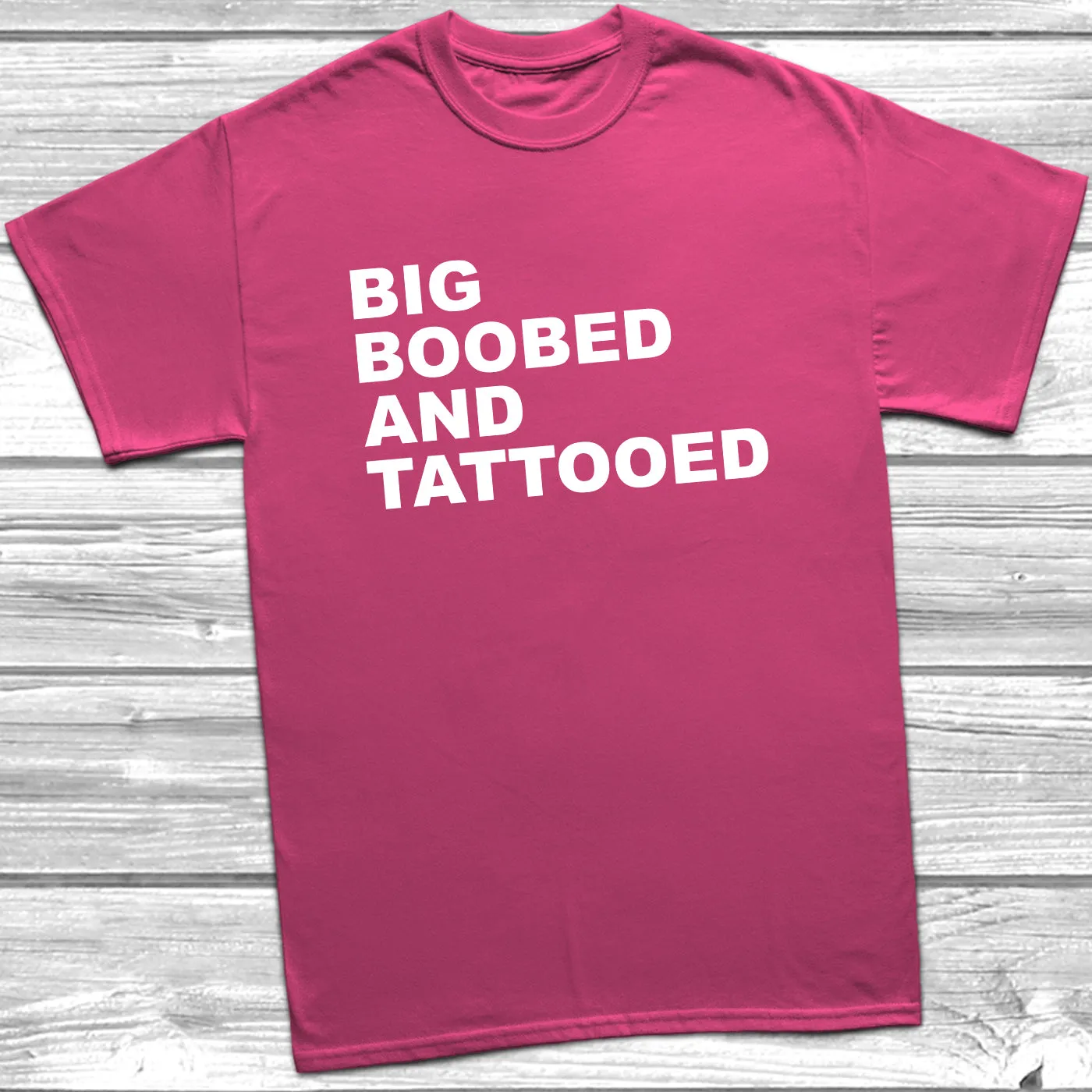 Big Boobed And Tattooed T-Shirt