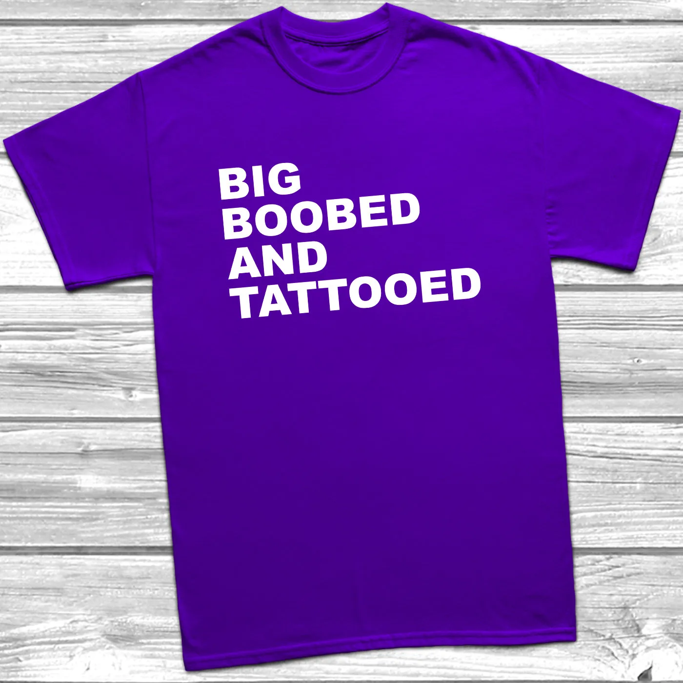 Big Boobed And Tattooed T-Shirt