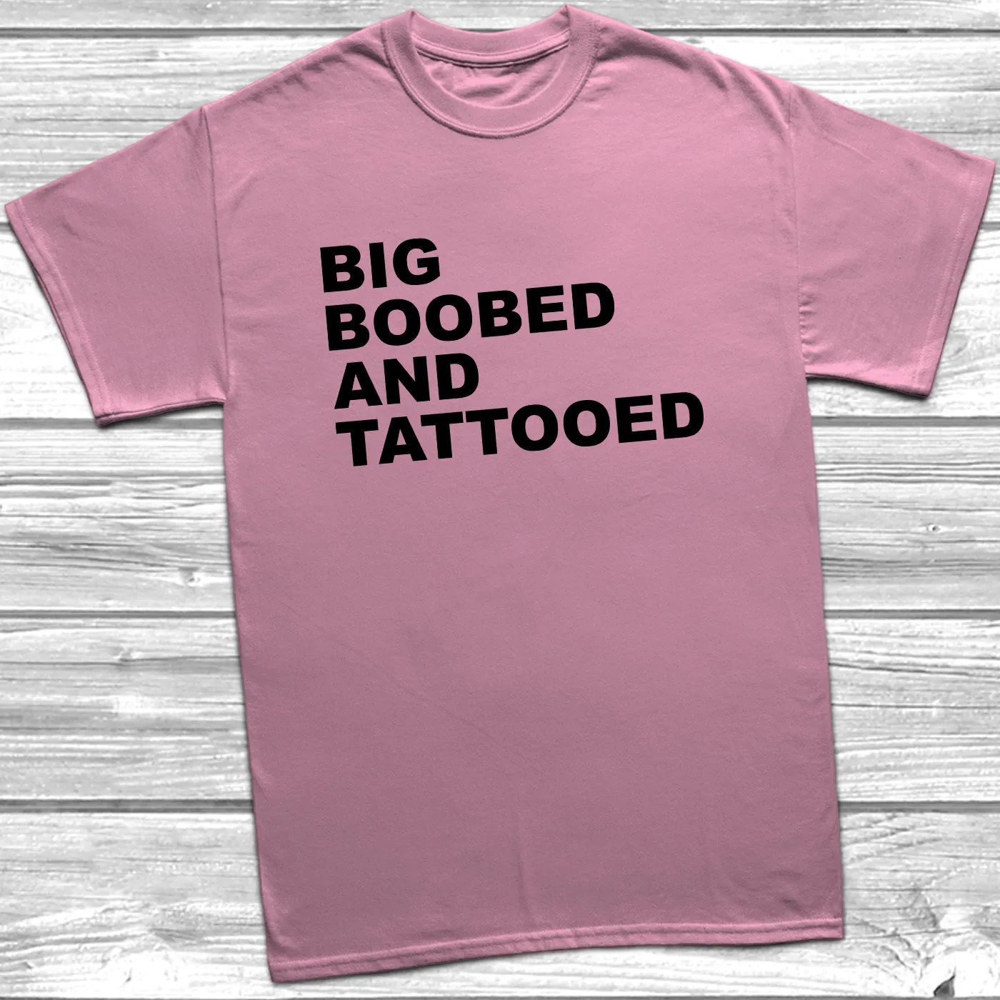 Big Boobed And Tattooed T-Shirt