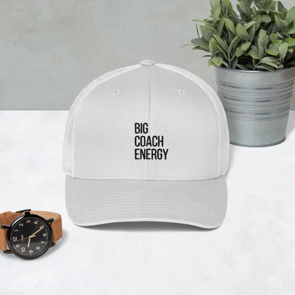Big Coach Energy | Trucker Cap