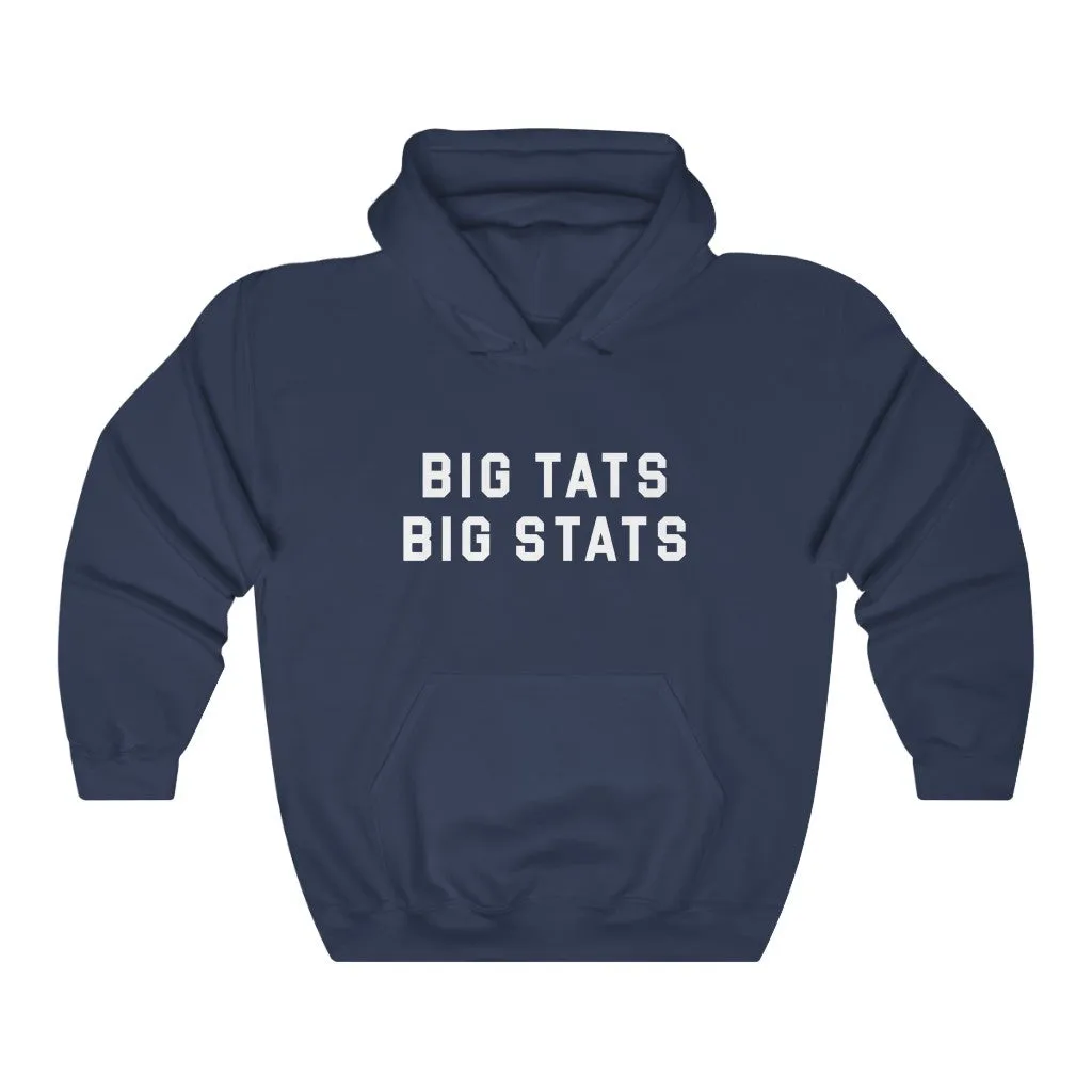 BIG TATS. BIG STATS. HOODIE