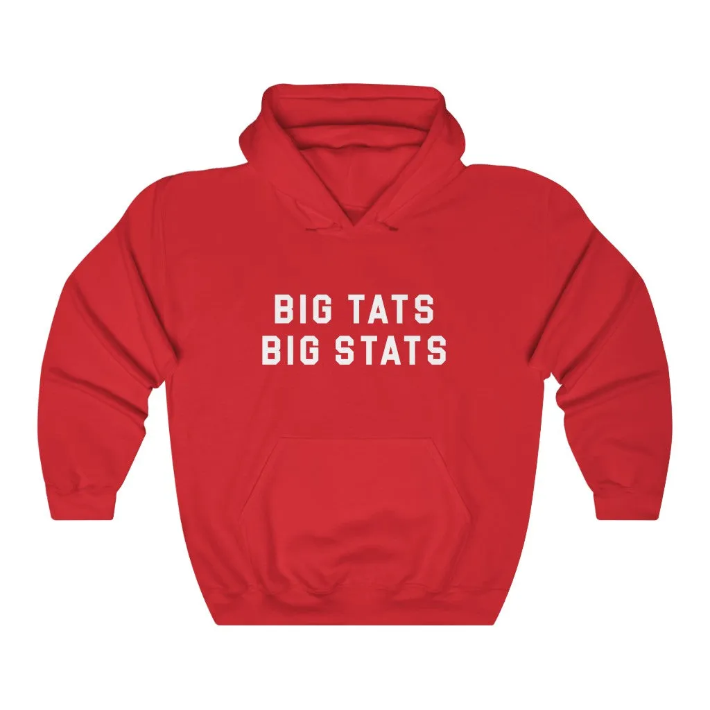 BIG TATS. BIG STATS. HOODIE