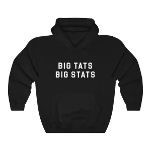 BIG TATS. BIG STATS. HOODIE