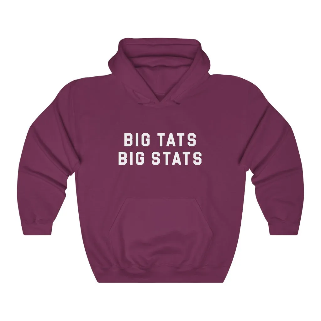 BIG TATS. BIG STATS. HOODIE