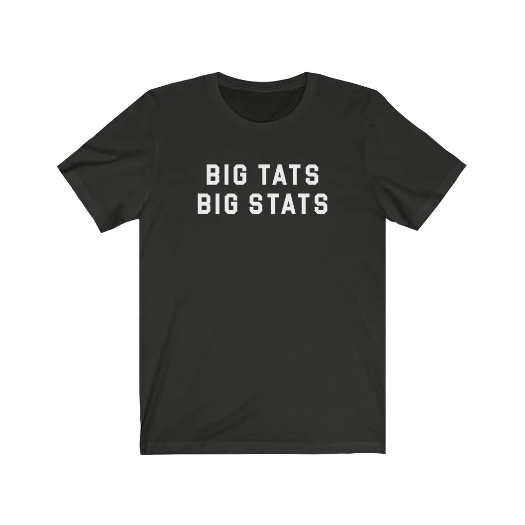 BIG TATS. BIG STATS.