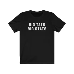 BIG TATS. BIG STATS.