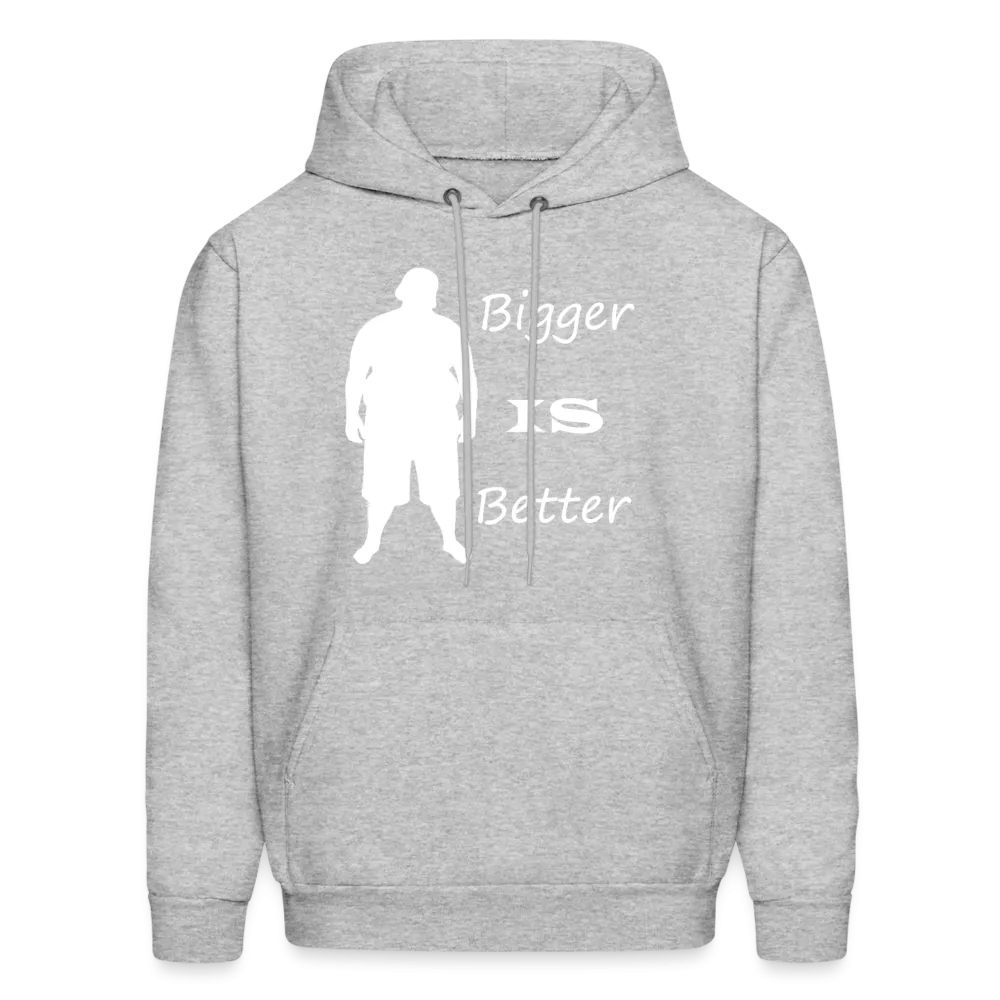 Bigger IS Better Hoodie (up to 5xl)