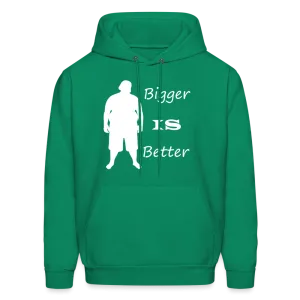 Bigger IS Better Hoodie (up to 5xl)
