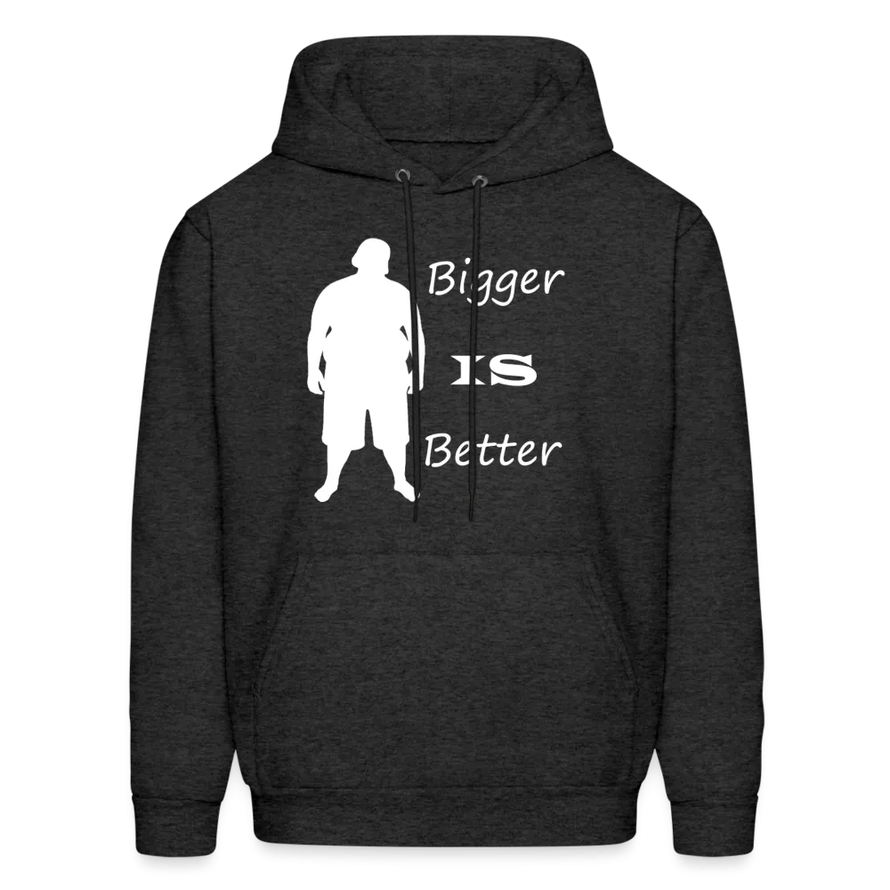 Bigger IS Better Hoodie (up to 5xl)