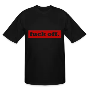 F*ck Off Tee (tall sizes up to 3XL)
