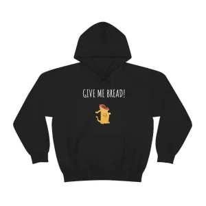 'Give Me Bread' Unisex Hoodie