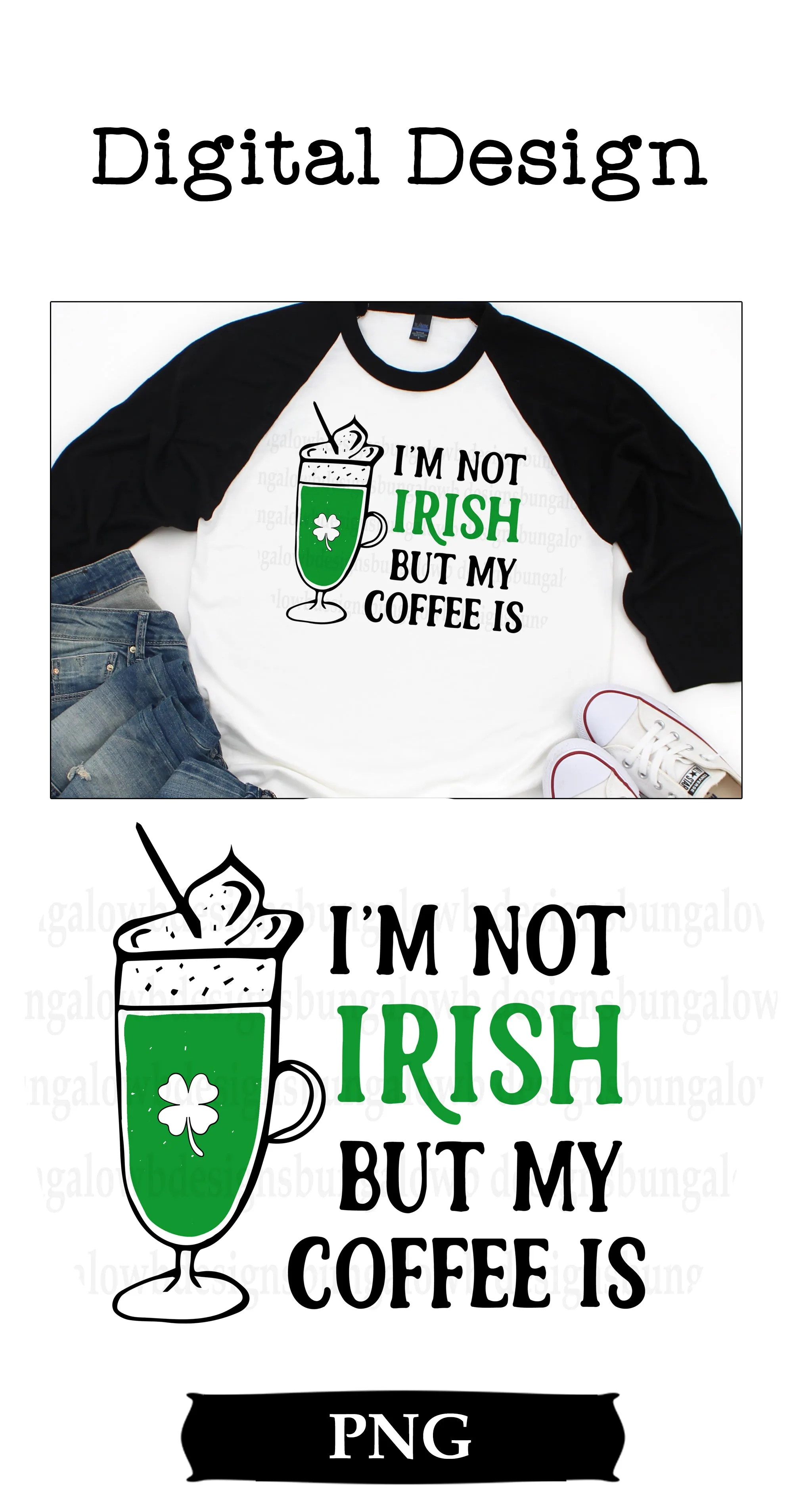 I'm Not Irish But My Coffee Is  St. Patrick's Day Digital Download