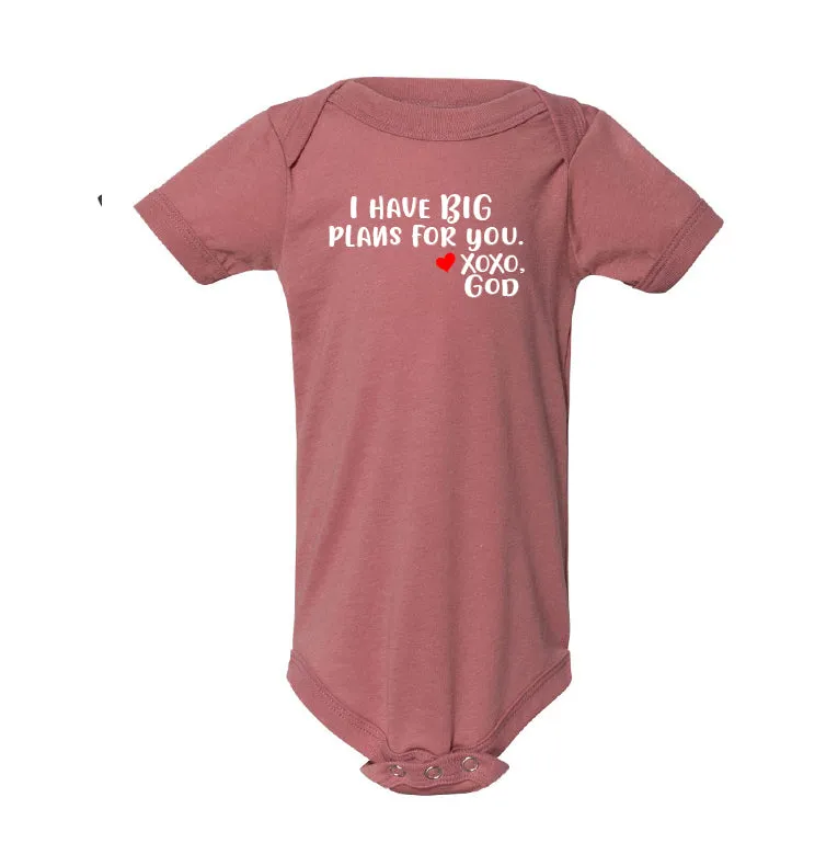 Infant/Toddler Onesie - I have BIG plans for you.