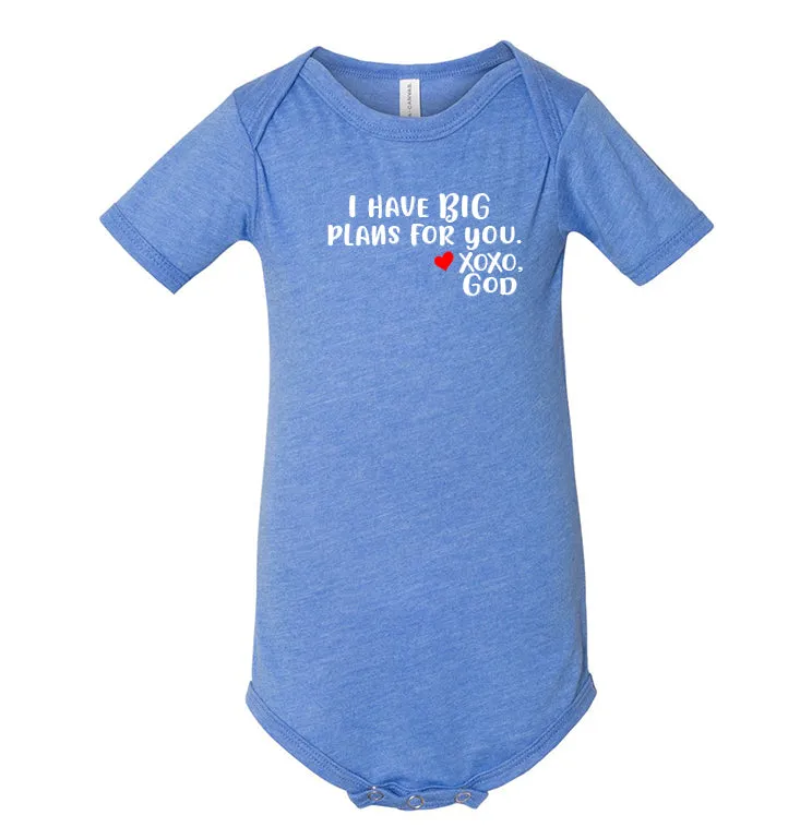 Infant/Toddler Onesie - I have BIG plans for you.