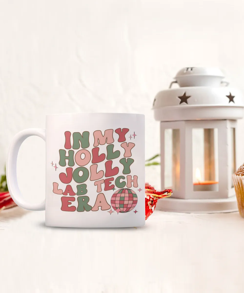 Lab Tech Gift, Funny Lab Tech Mug, Lab Technician, Lab Tech Graduation, Holly Jolly Era, Coffee Cup