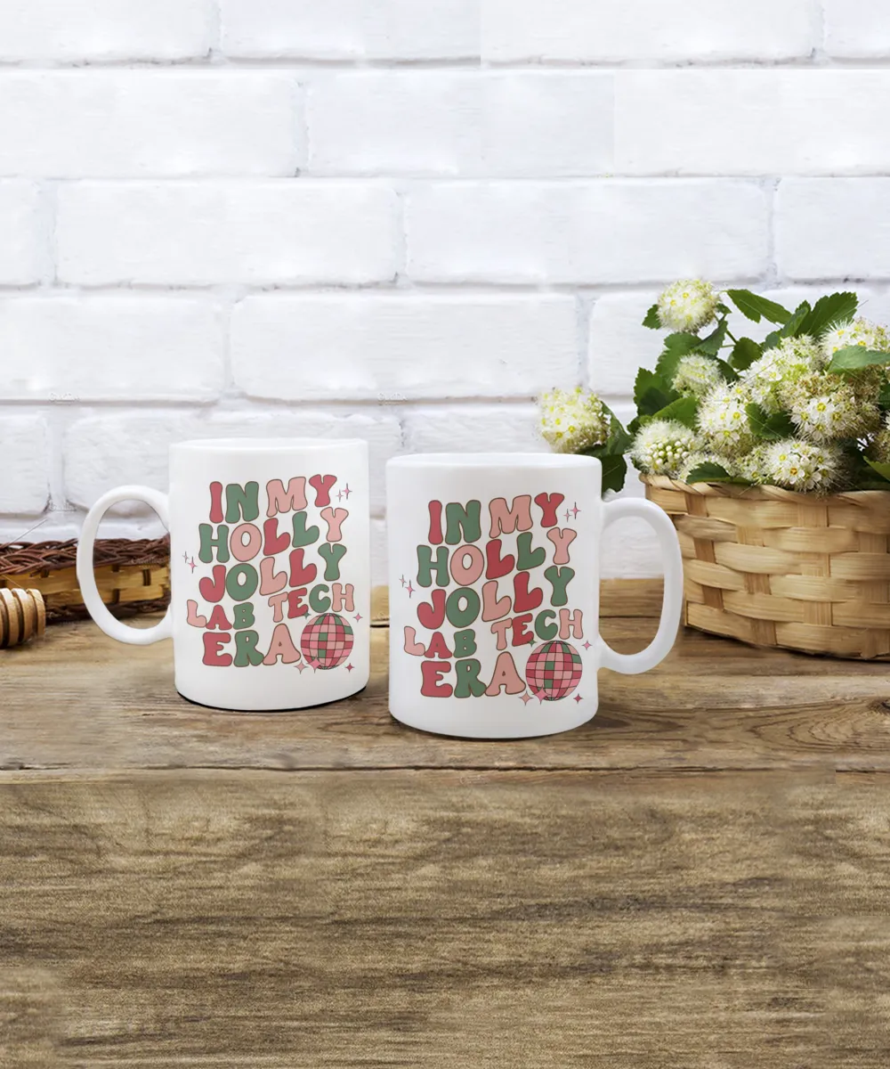 Lab Tech Gift, Funny Lab Tech Mug, Lab Technician, Lab Tech Graduation, Holly Jolly Era, Coffee Cup