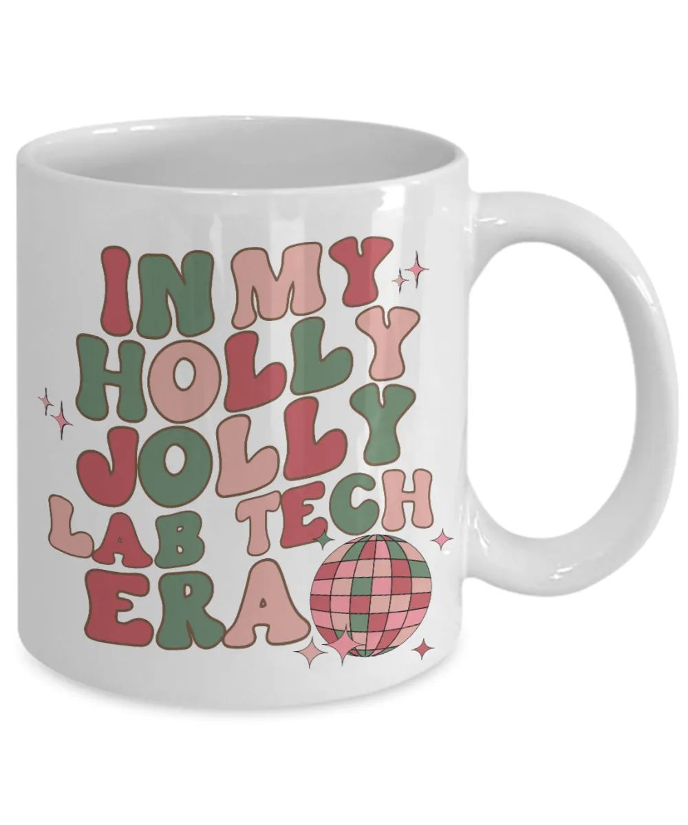 Lab Tech Gift, Funny Lab Tech Mug, Lab Technician, Lab Tech Graduation, Holly Jolly Era, Coffee Cup