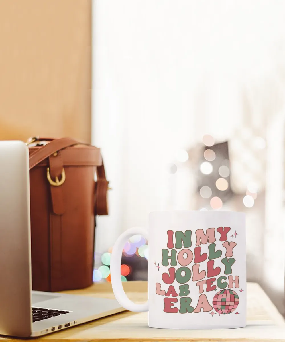 Lab Tech Gift, Funny Lab Tech Mug, Lab Technician, Lab Tech Graduation, Holly Jolly Era, Coffee Cup