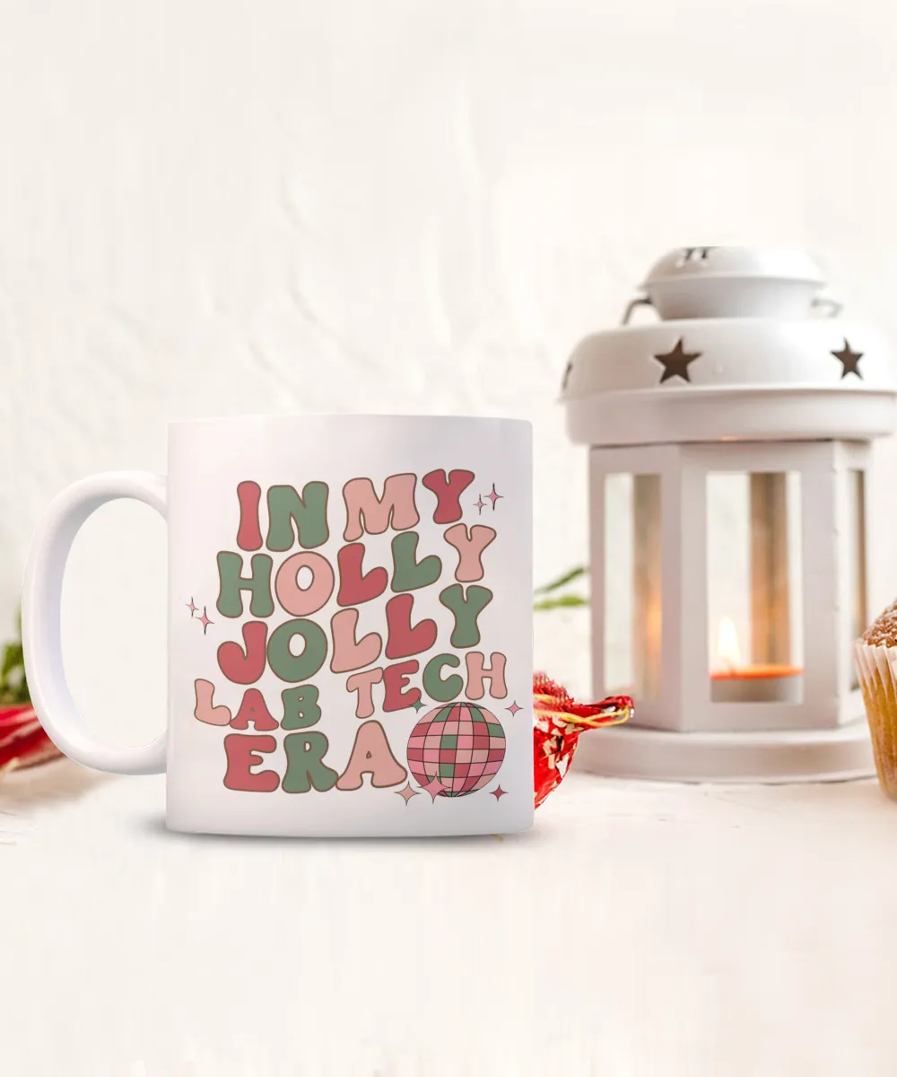 Lab Tech Gift, Funny Lab Tech Mug, Lab Technician, Lab Tech Graduation, Holly Jolly Era, Coffee Cup