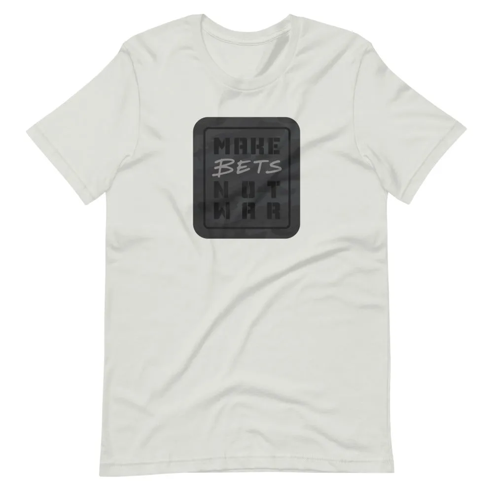 Make Bets Not War T-Shirt