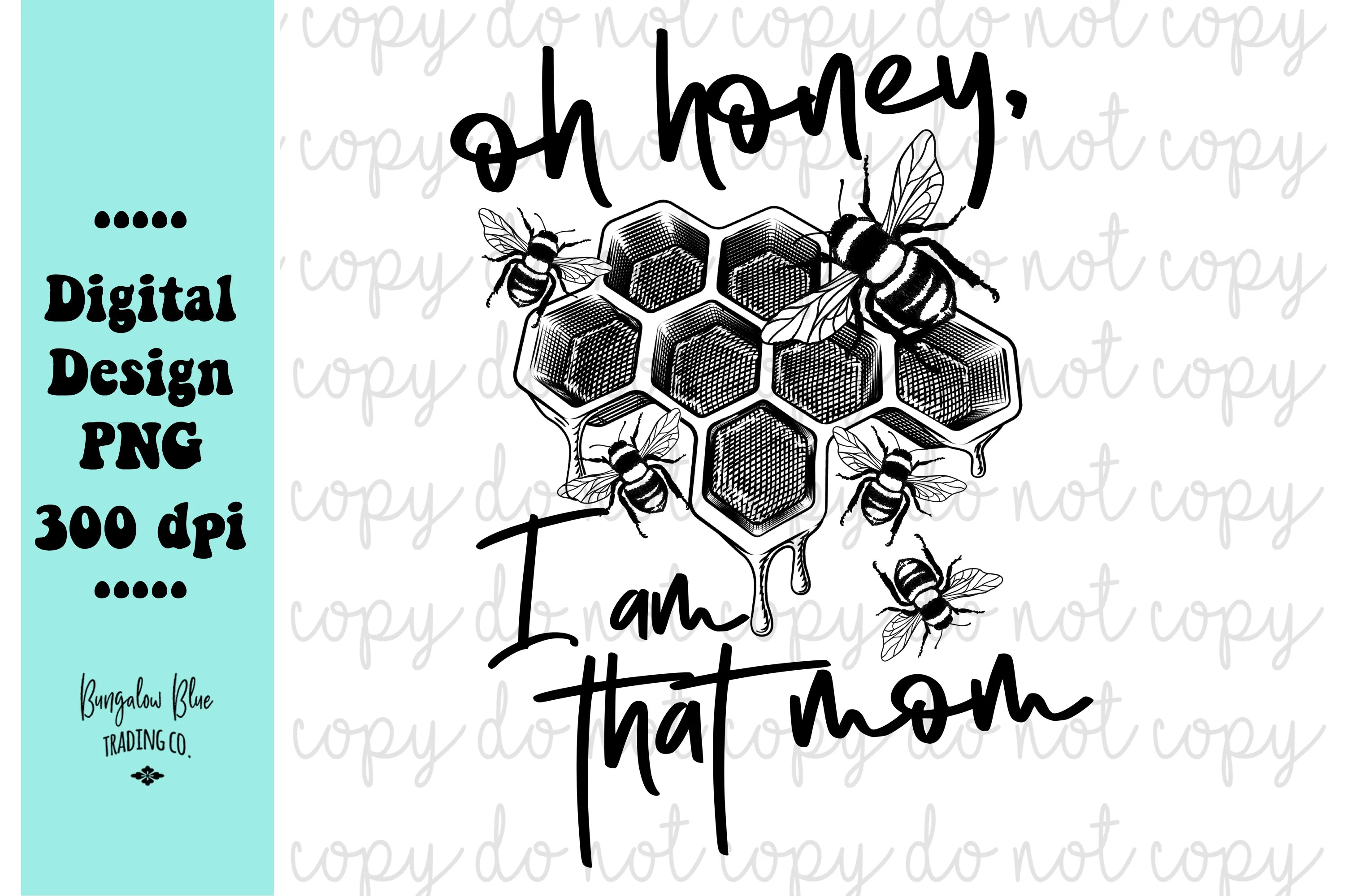 Oh Honey I Am That Mom Single Color Bee - Digital Download