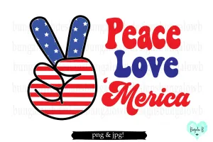 Peace Love Merica 4th of July Digital Download