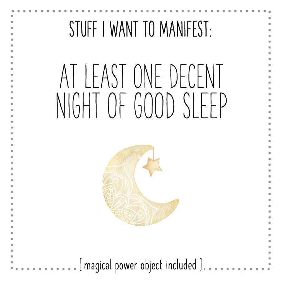 "At Least One Decent Night Sleep" Manifestation