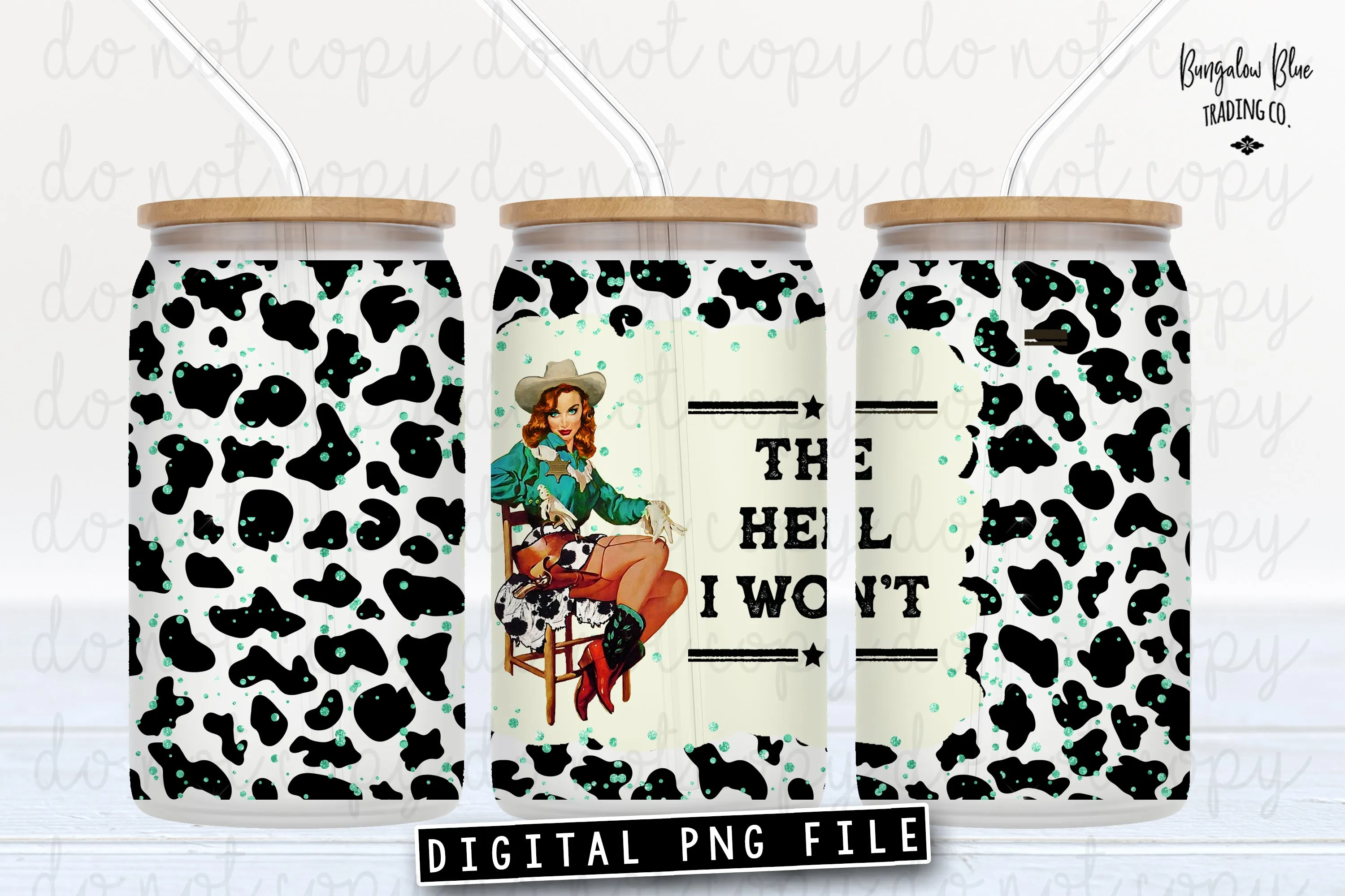 The Hell I Won't Retro Cowgirl Glass Can Tumbler Wrap Digital Download