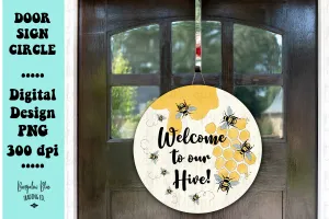 Welcome To Our Hive Honey Bee Round Sign Digital Design