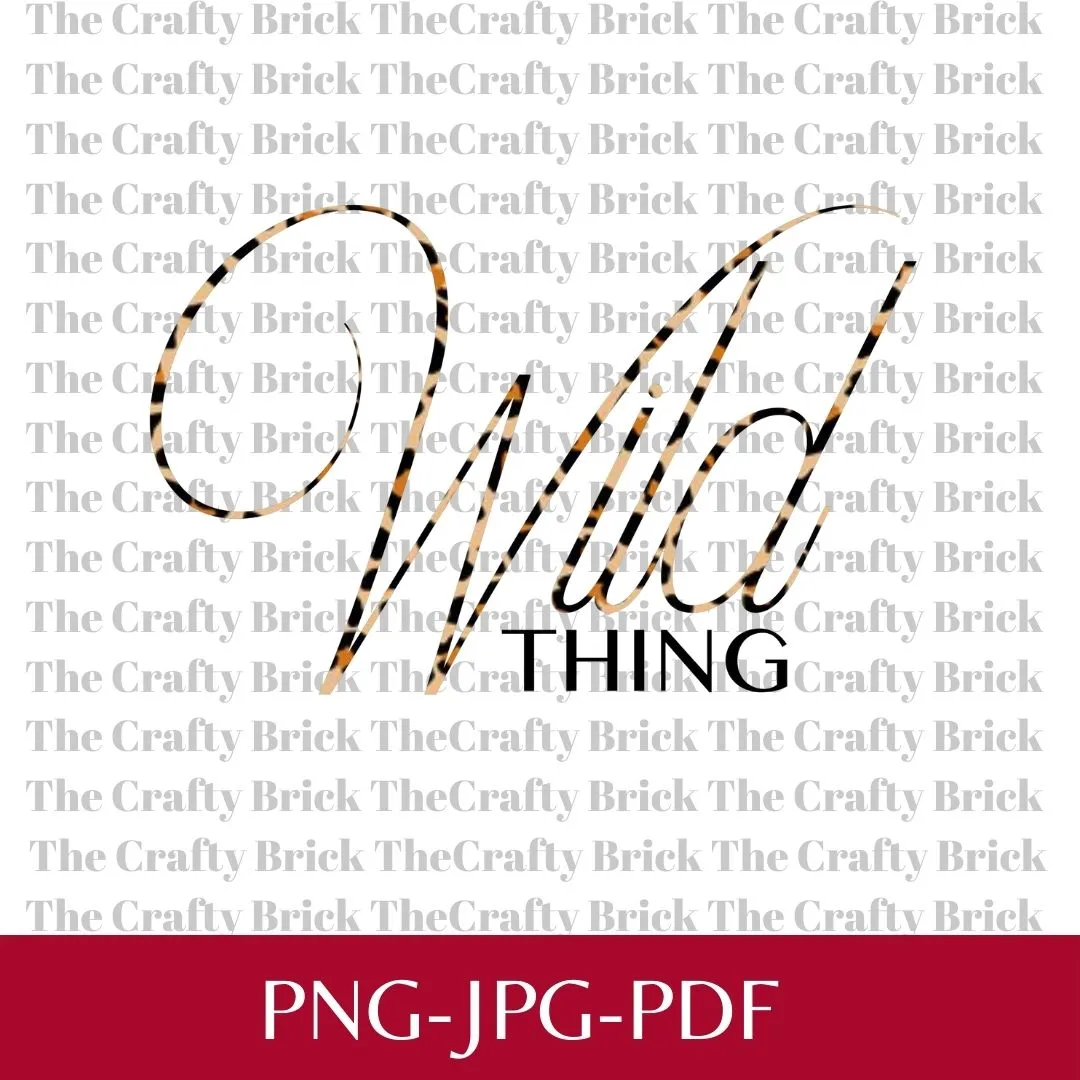 Wild Thing Digital File | Sublimation File  | PNG File | Cricut Cut File | Silhouette Cut File