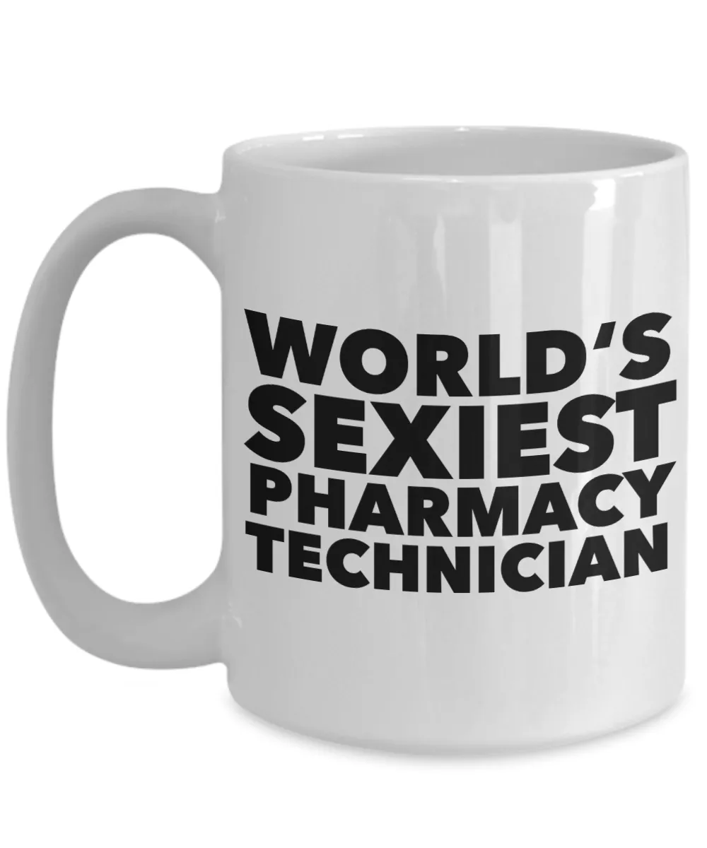 World's Sexiest Pharmacy Technician Mug Gift Ceramic Coffee Cup Certified Tech Gifts