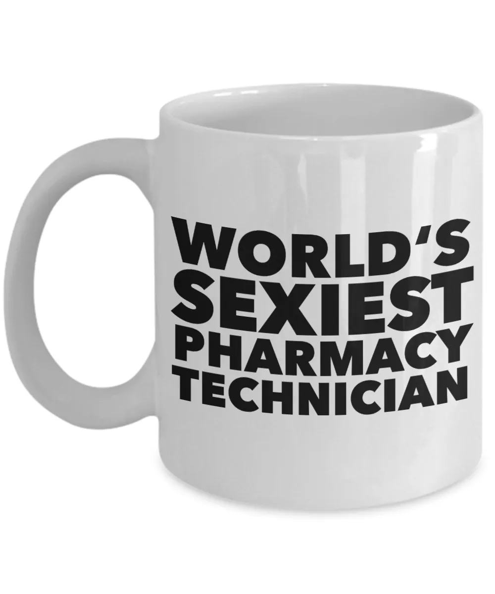 World's Sexiest Pharmacy Technician Mug Gift Ceramic Coffee Cup Certified Tech Gifts